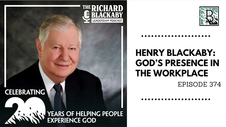 Episode 374: Henry Blackaby - God's Presence in the Workplace