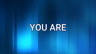 YOU ARE (Lyrics) - Hillsong Worship