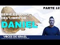 LA VISIÓN DE DANIEL JUNTO AL RIO - SERIE ESTUDIO LIBRO DE DANIEL