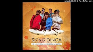 KK Angel Feat. Macache Djz & Ana Flores - Sk' Ngidinga (Audio)