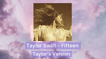 Taylor Swift - Fifteen Lyric Video (Taylor’s Version)