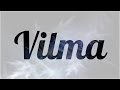 Significado de Vilma, nombre Español para tu bebe niño o niña (origen y personalidad)