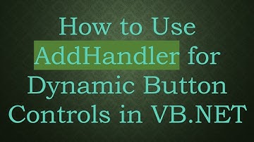 How to Use AddHandler for Dynamic Button Controls in VB.NET