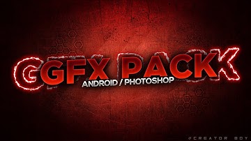 GFX PACK FOR ANDROID / PHOTOSHOP |¦ PS TOUCH CC || PHOTOSHOP CC 2019 || CREATOR BOY