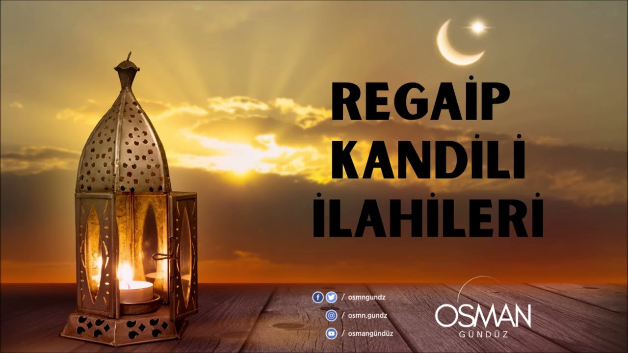 Regaip Kandiline Özel İlahiler | Osman Gündüz