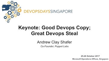 Keynote: Good Devops Copy; Great Devops Steal - DevOpsDays Singapore 2017