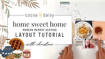 "Home Sweet Home" Modern Memory Keeping Layout Tutorial with Christine at Cocoa Daisy