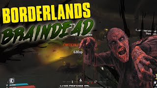 Borderlands | Braindead | Custom DLC Let's Play | PART 1 (FINALE)