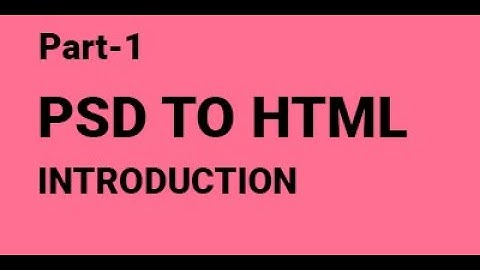 Psd to Html Conversion - Introduction in Hindi Part - 1