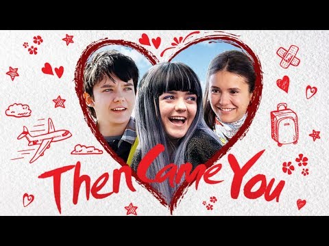 Then Came You (2019) Official Trailer