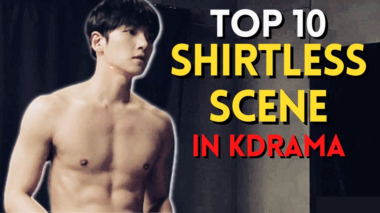 10 Unforgettable Shirtless Scenes From Our Favorite K Dramas Youtube 