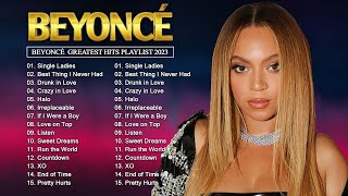 Beyoncé Greatest Hits 2023 - Best of Beyoncé   Beyoncé Playlist 2023
