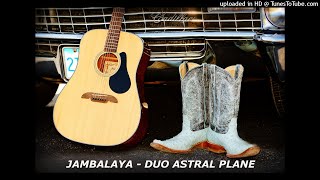 Jambalaya - DUO ASTRAL PLANE - cover chords