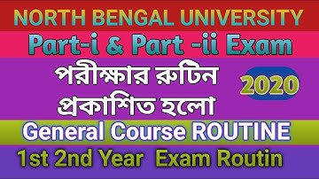 NBU| B.A/B.sc/B.com Part-i/ii General Exam Routine| North Bengal University 1st & 2nd Year Routine