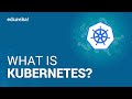 What Is Kubernetes | Kubernetes Introduction | Kubernetes Tutorial For Beginners | Edureka