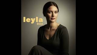Leyla Roa. Mertcan Production