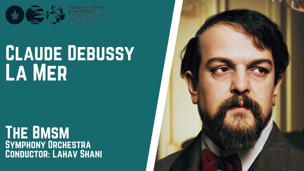 La mer - Claude Debussy - The BMSM Symphony Orchestra conducted by Lahav Shani