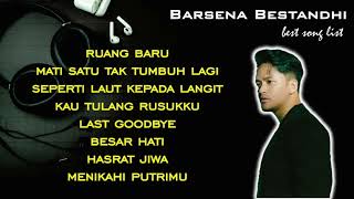 Download Lagu Barsena Bestandhi (Ruang Baru,Mati Satu Tak Tumbuh Lagi,Seperti Laut Kepada Langit) MP3