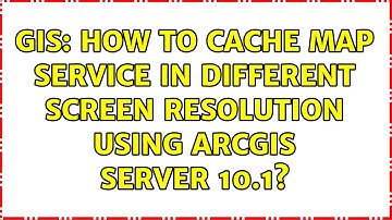 GIS: How to cache map service in different screen resolution using ArcGIS server 10.1?