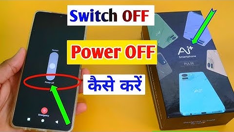 Ai plus Smartphone phone switch off kaise kare/how to power off in ai plus phone 