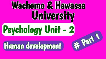 🛑 Human development chapter 2 || Wachemo and Hawassa University chapter 2