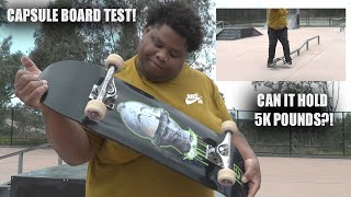 CAN THIS CAPSULE BOARD HOLD 5K POUNDS?! | CAPSULE BOARD TEST