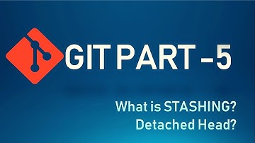 GIT Part -5 | Stashing and Detached Head in GIT | Techie Ansh