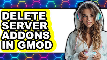 How to Delete Server Addons in Gmod - Easy Guide