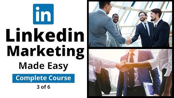 Linkedin Marketing Made Easy Course 3 of 6 - Sponsored Posts, Linkedin Groups, Search, Traffic ads,