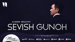 Alisher Nematov - Sevish gunoh (audio 2022)