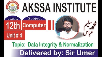 Lecture # 20 unit#4 Data Integrity & Normalization (Computer) class 12th