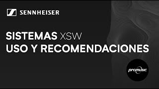 XSW SENNHEISER - USO Y RECOMENDACIONES