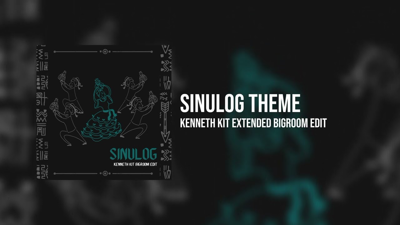 Sinulog Theme (Kenneth Kit Extended Bigroom Edit) [Audio]