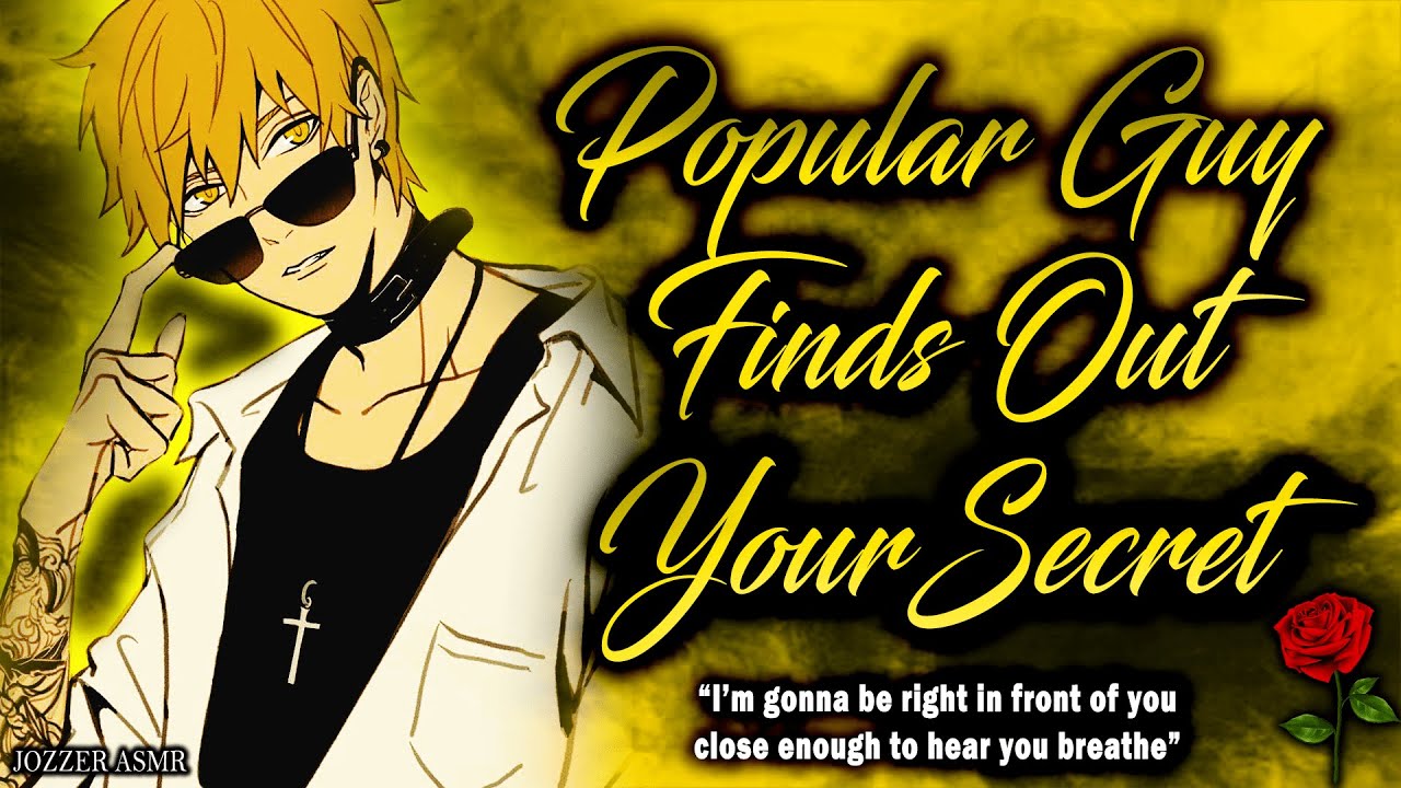 Popular Guy Finds Out Your Secret [ASMR] [Roleplay] [Audio Story] [M4F]