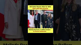 Bill Gates Reacts As Melinda Moves On After 12B Settlement