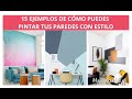 ¿Cómo Pintar Paredes Con Estilo? Aquí 15 Ejemplos