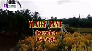 Mary jane  (karaoke)By: Aegis