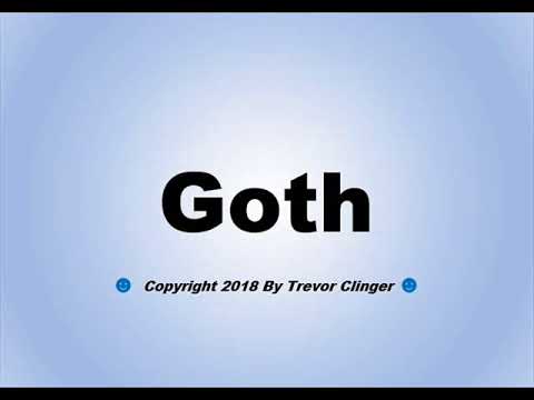 How To Pronounce Goth - YouTube