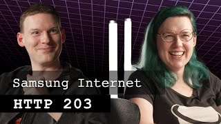 Samsung Internet - the why & how | HTTP 203 image