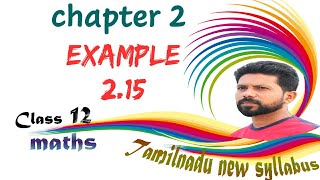 Class 12 maths / example 2.15 / chapter 2 / 12th maths lesson 2