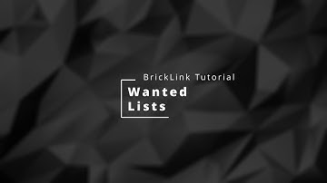 BrickLink Tutorial: Wanted Lists