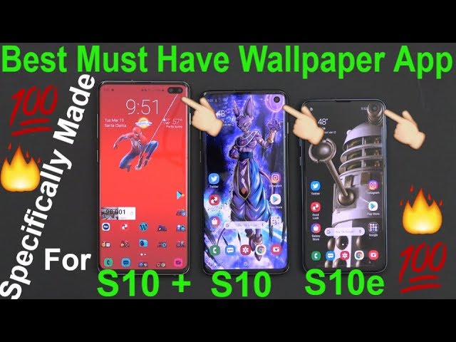 The Best Must Have Wallpapers Made For Your Samsung Galaxy S10 S10e S10 Plus Verizon Youtube