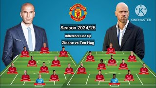 Difference Line Up Manchester United Under Zidane vs Erik Ten Hag Season 2024/2025