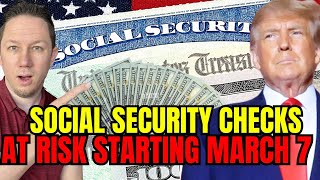 Millions of Social Security Checks at Risk as March 7th Overall Nears