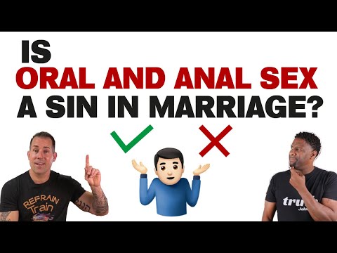 Is Oral and Anal Sex a Sin in Marriage?