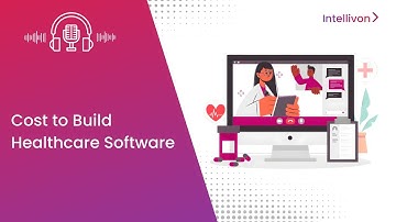 Cost to Build Healthcare Software [2025] | Benefits of Healthcare Software