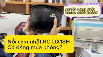 Nồi cơm điện Toshiba 220V, RC-DX18H made in Japan có đáng mua như lời đồn? #noicomnhat #noicomdien
