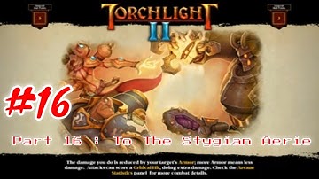 Torchlight 2 - The Adventure Continues PC Gameplay : Part 16 [HD] #Torchlight2 #Game #RPG #Fantasy