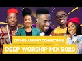 Divine harmony connections deep worship 2023 worship gospel mix 2023 best gospel music 2023