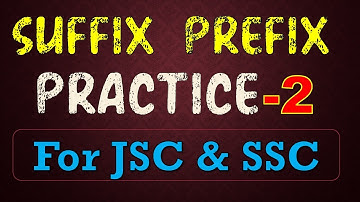 Suffix Prefix for JSC & SSC ।। Practice (Part-2) ।। New Words with Derivatives.